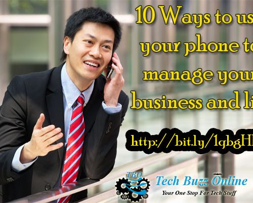 10 Ways to use your phone to manage your business and life